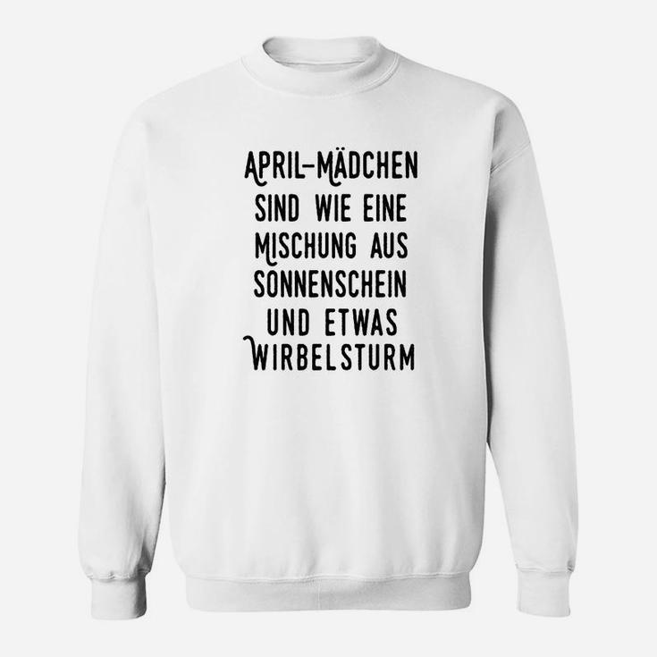 April-Mädchen Geburtstag Sweatshirt - Sonnenschein & Wirbelsturm Spruch