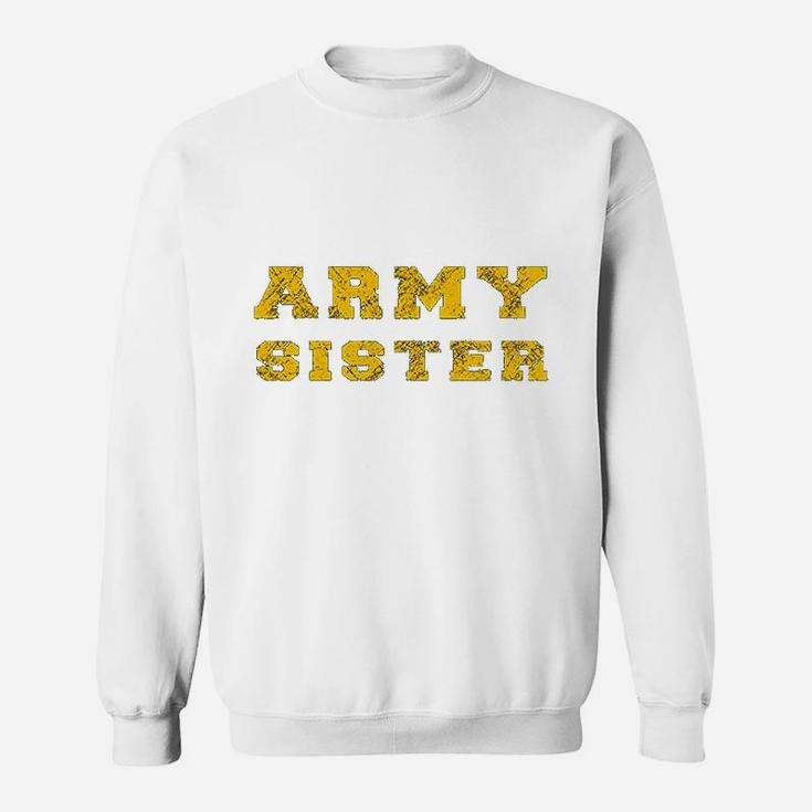 Army Proud Army Sister Sweat Shirt