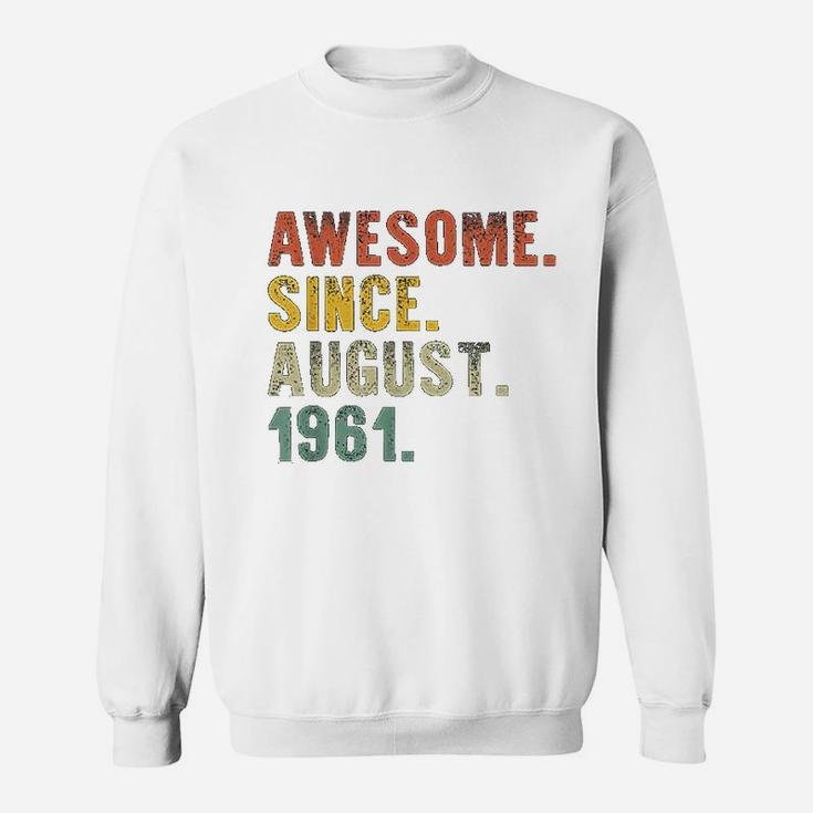Awesome August Born In 1961 Vintage 60th Birthday Gifts  Sweat Shirt