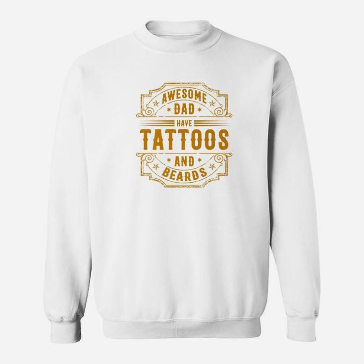 Awesome Dad Have Tattoos And Beards Cool Vintage Fathers Day Premium Sweat Shirt