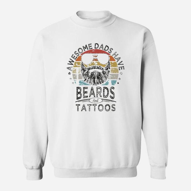 Awesome Dads Have Beards And Tattoos Funny Bearded Dad Sweat Shirt