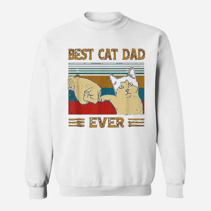 Best Cat Dad Ever Bump Fist Funny Cat Daddy Gift Vintage Sweat Shirt