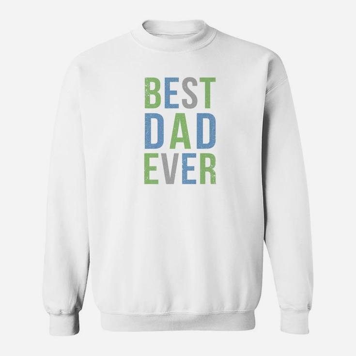 Best Dad Ever In Blue Green And Gray Block Letters Premium Sweat Shirt