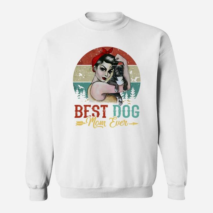 Best Dog Mom Ever Vintage Best Gifts For Mom Sweat Shirt
