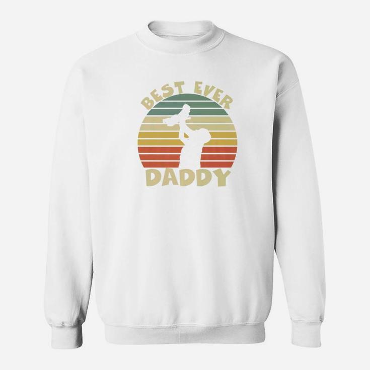 Best Ever Daddy Shirt Funny For Cool Father Dad Premium Sweat Shirt