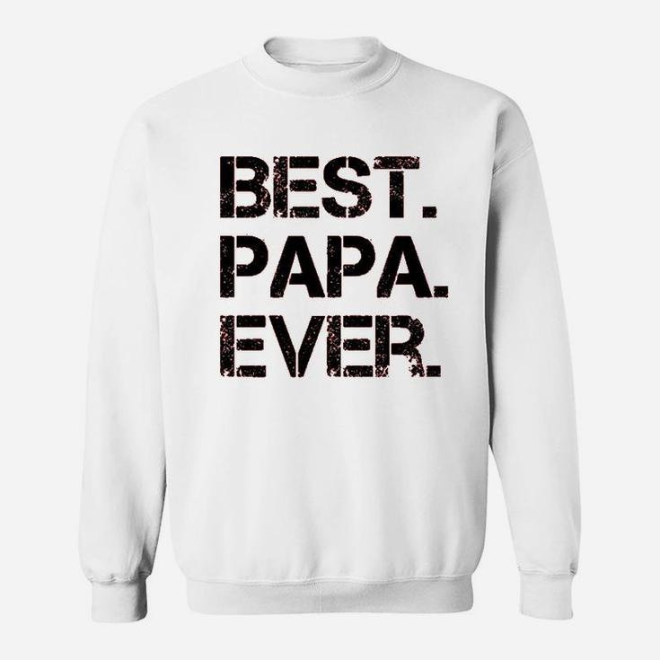 Best Papa Ever Cute Sweat Shirt