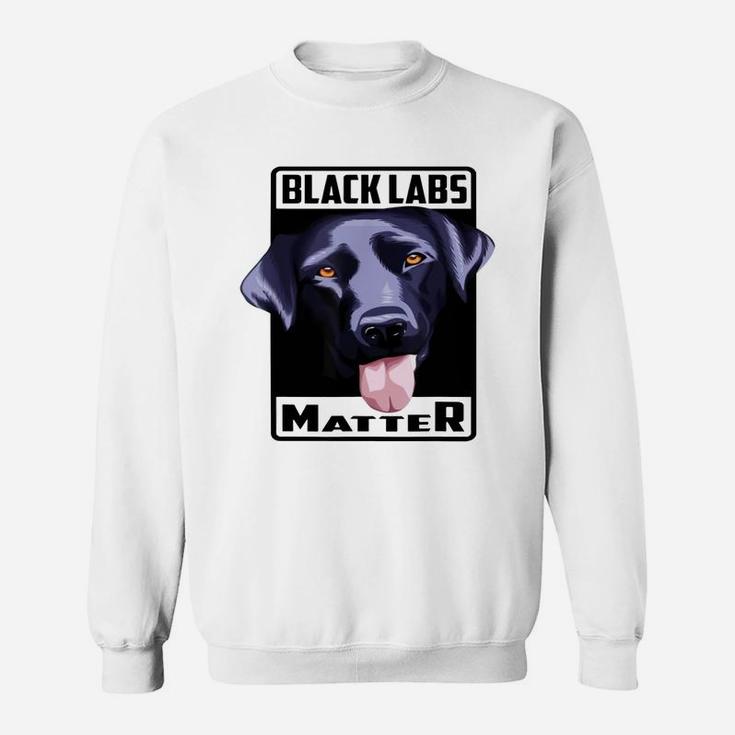 Black Labs Matter Labs Dog Lovers Sweat Shirt