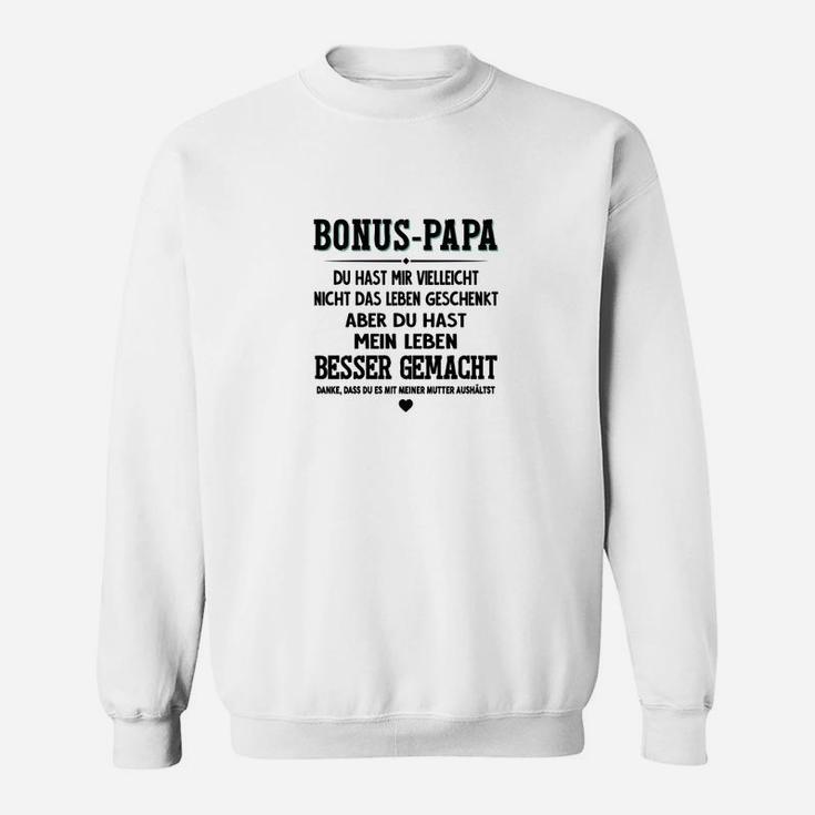 Bonus-Papa Sweatshirt Besseres Leben Spruch, Geschenk für Stiefvater