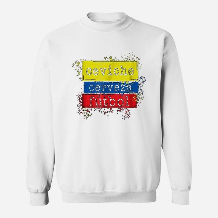 Ceviche Cerveza Futbol Funny Ecuador Flag Soccer Sweatshirt