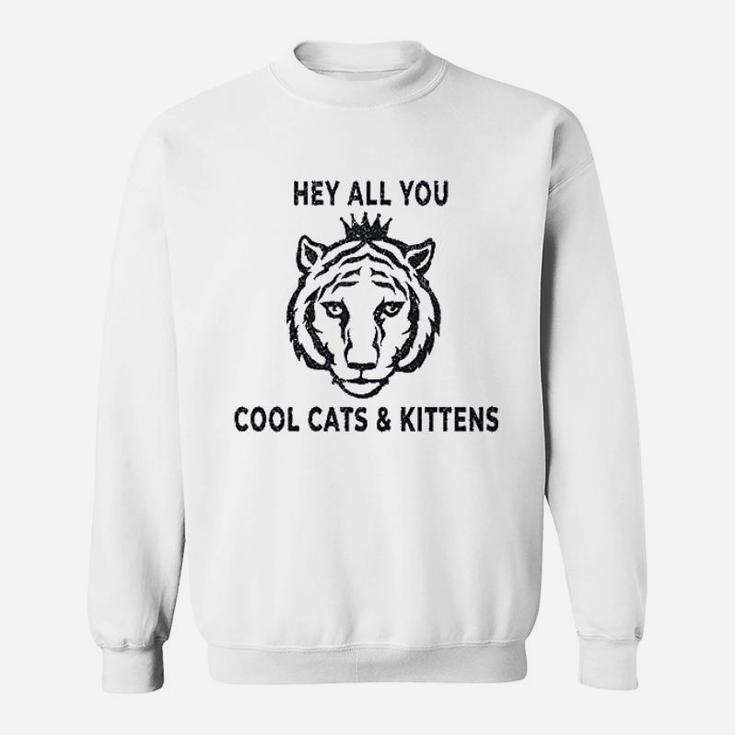 Cool Cats And Kittens Funny Tiger King Graphic Sweat Shirt