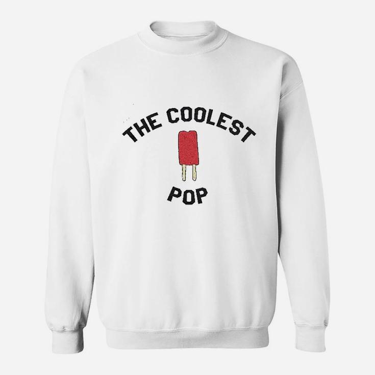 Coolest Pop Funny Best Dad Ever Cool Fathers Day Sweat Shirt