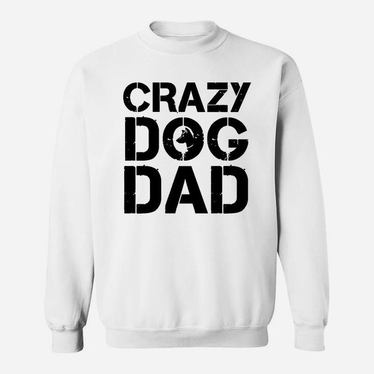 Crazy Dog Dads Sweat Shirt