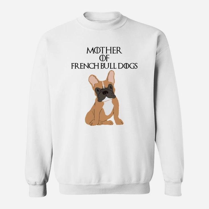 Cute Funny Unique French Bulldog Dog Mom Gift Sweat Shirt