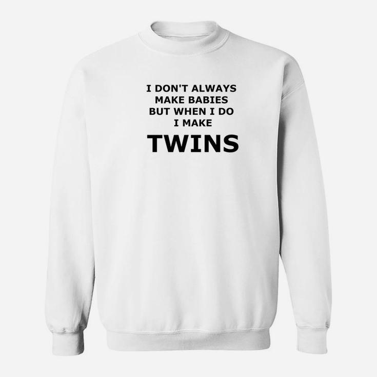 Dad Mom Twin Announcement Funny Unisex White Sweat Shirt