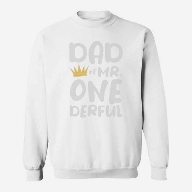 Dad Of Mr Onederful Funny Fathers Day Gift Idea For Dad Sweatshirt