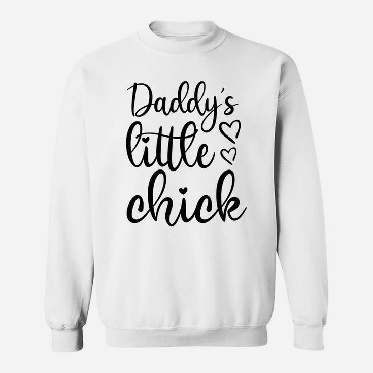 Daddy Little Chick, dad birthday gifts Sweat Shirt