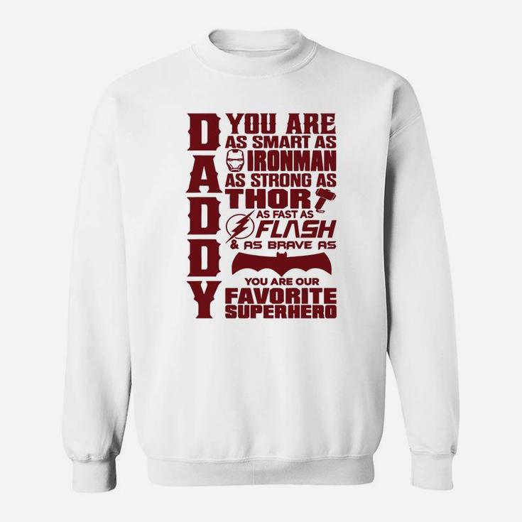 Daddy You Are My Favorite Superhero, Daddy, Father Sweat Shirt