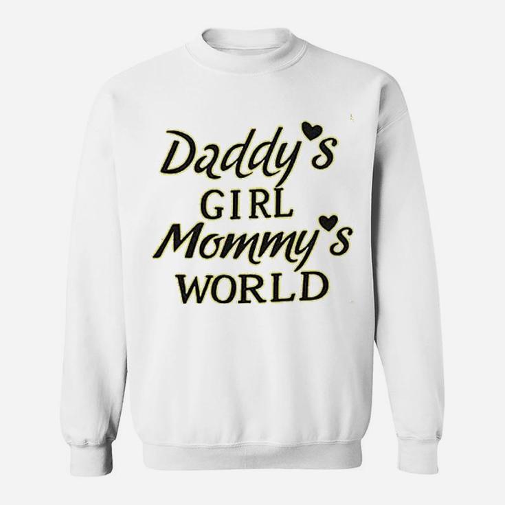 Daddys Girl Mommys World Funny, best christmas gifts for dad Sweat Shirt