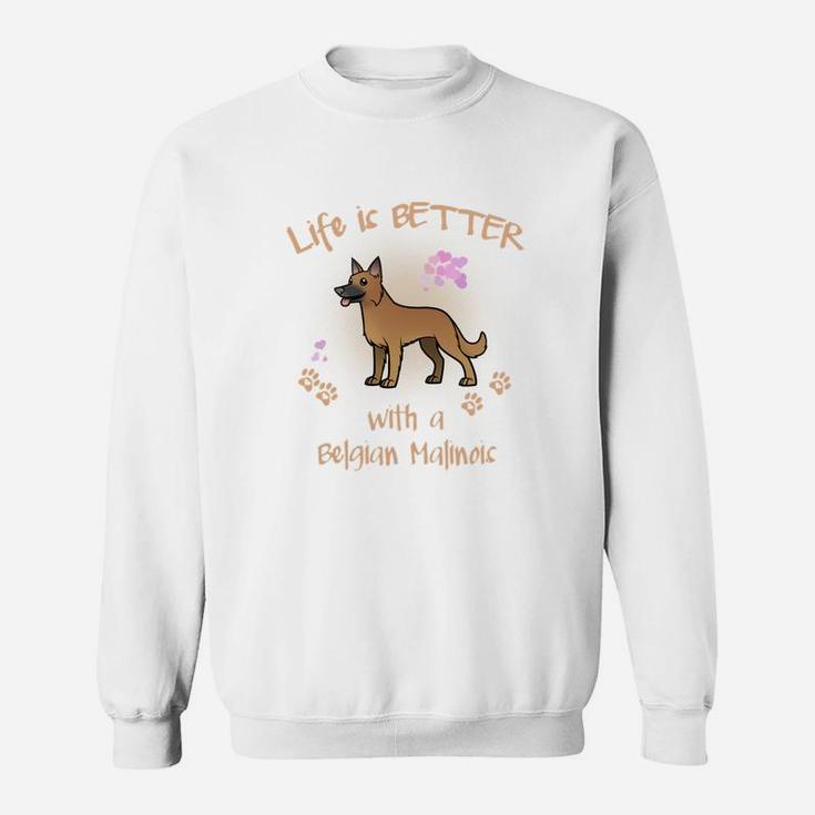 Das Leben Ist Mit Eineme Belgian Malinois Hund Sweatshirt