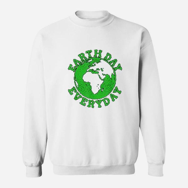 Earth Day Everyday Green Earth Day Climate Change Sweat Shirt