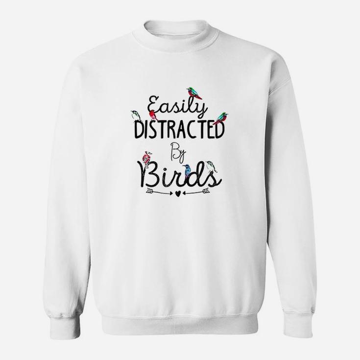 Easily Distracted By Birds Cute Birds Sweat Shirt