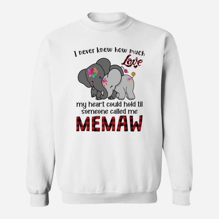 Elephant Mom I Never Knew How Much My Heart Could Hold Til Someone Called Me Memaw Sweat Shirt