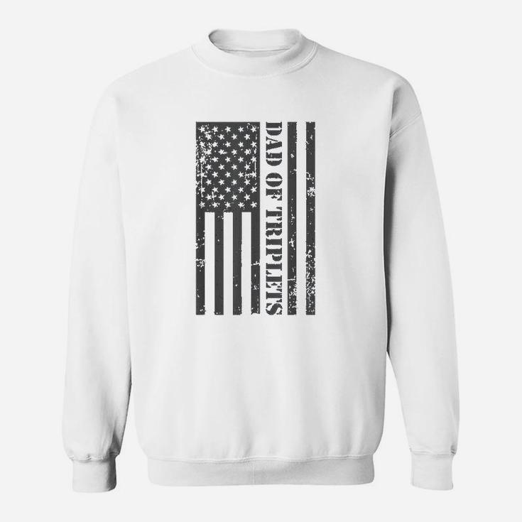 Fathers Day Triplet Dad American Flag Dad Of Triplets Gift Sweat Shirt