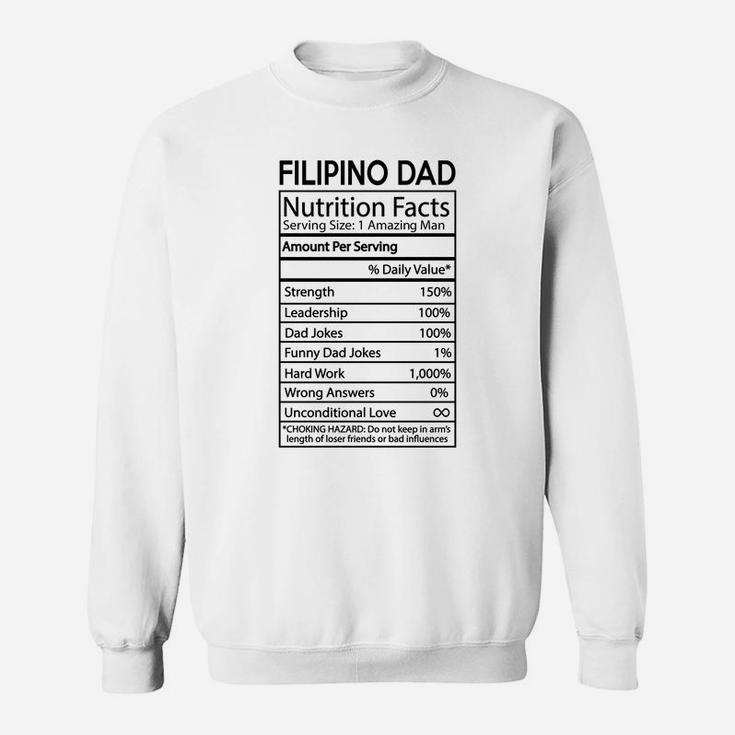 Filipino Dad Nutrition Facts Joke Nationality 2020 Sweat Shirt