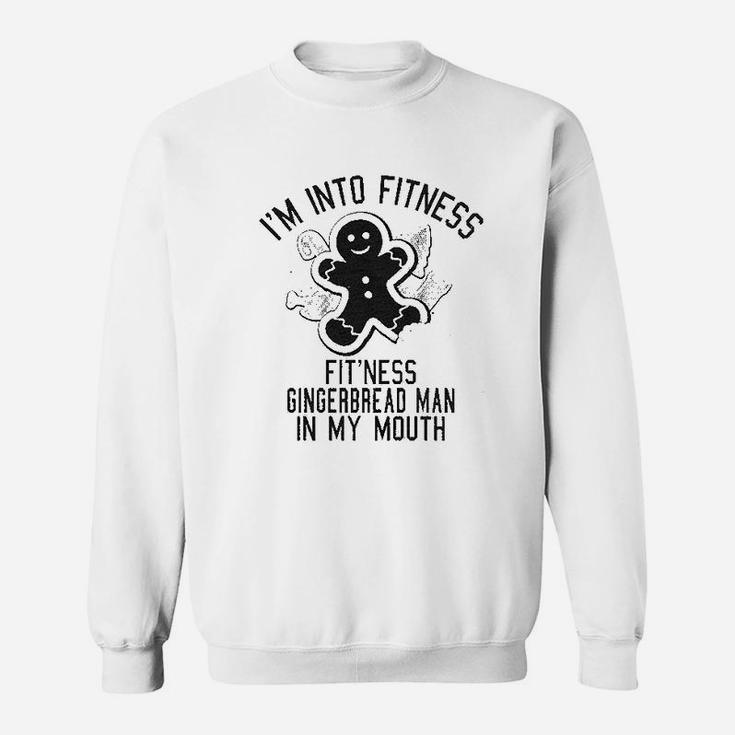 Fitness Gingerbread In My Mouth Funny Christmas Xmas Gift For Her Sweat Shirt