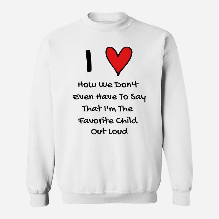 Funny Family Gif For Mom Dad Kid Son Daughter Sweat Shirt