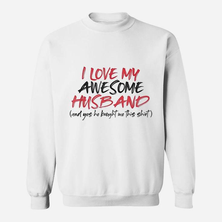 Funny Valentines Day Wife I Love My Awesome Husband Sweat Shirt