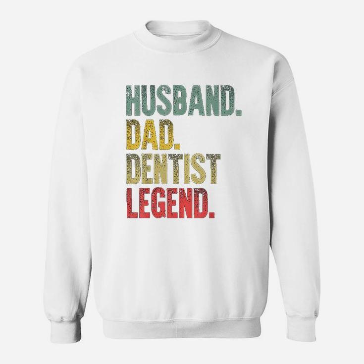 Funny Vintage Husband Dad Dentist Legend Retro Sweat Shirt