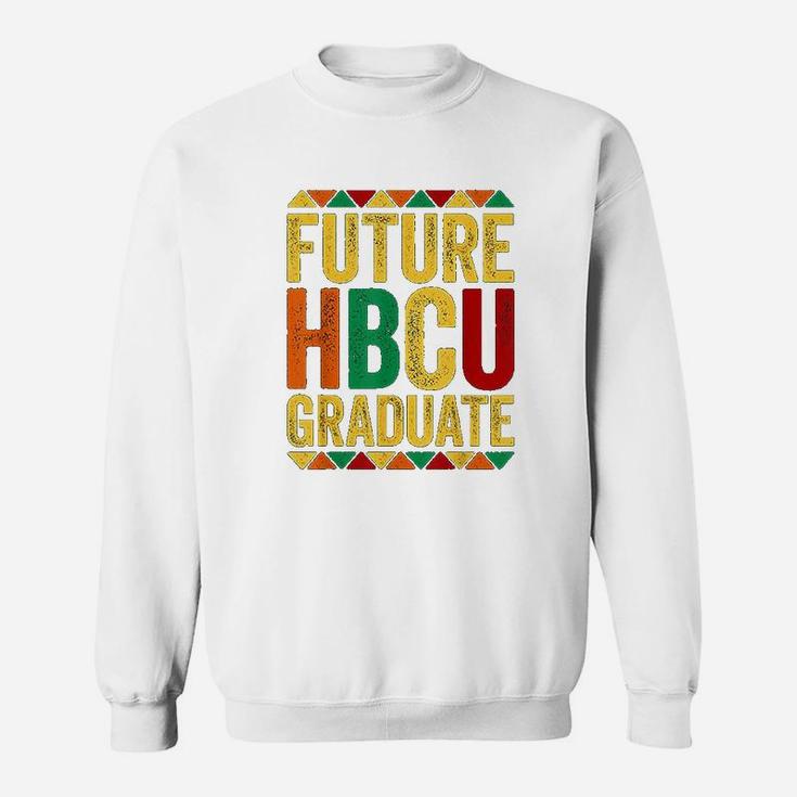 Future Hbcu Graduate Historical Black College Sweat Shirt