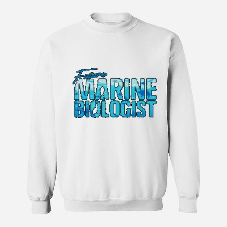 Future Marine Biologist Ocean Student Biology Pun Sweat Shirt