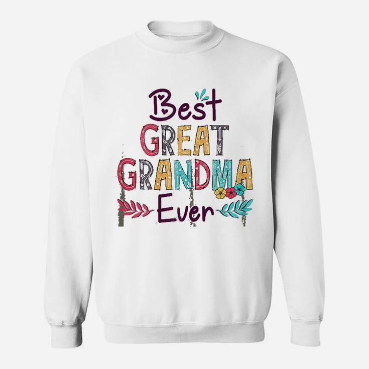 Great Grandma Ever Mothers Day Gift Sweat Shirt