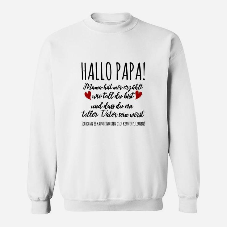 Hallo Papa! Schwangerschafts-Bekanntgabe Sweatshirt für werdende Väter, Überraschung