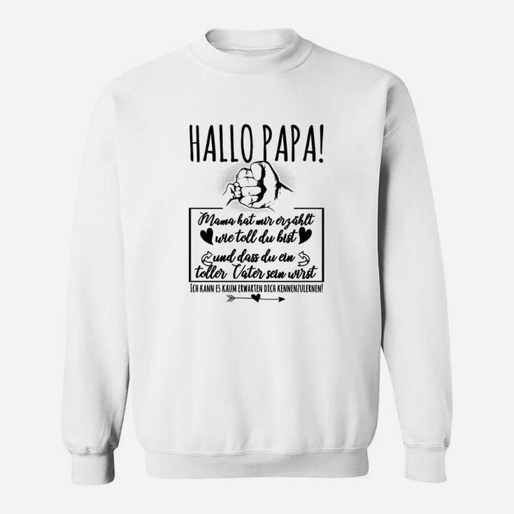 Hallo Papa Sweatshirt, Lustiges Design für Werdende Väter