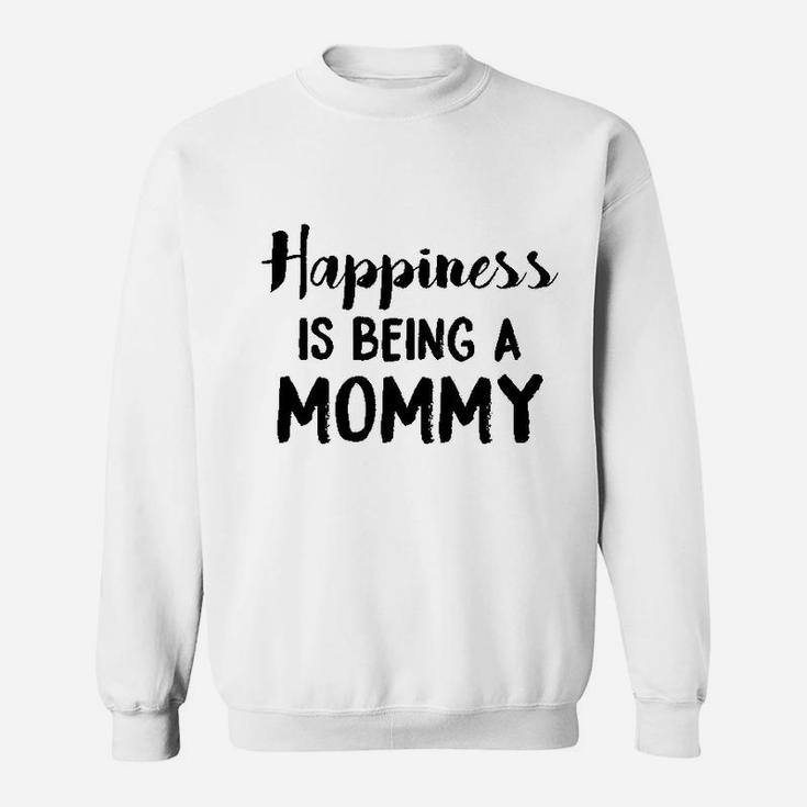 Happiness Is Being A Mommy Funny Family Sweat Shirt