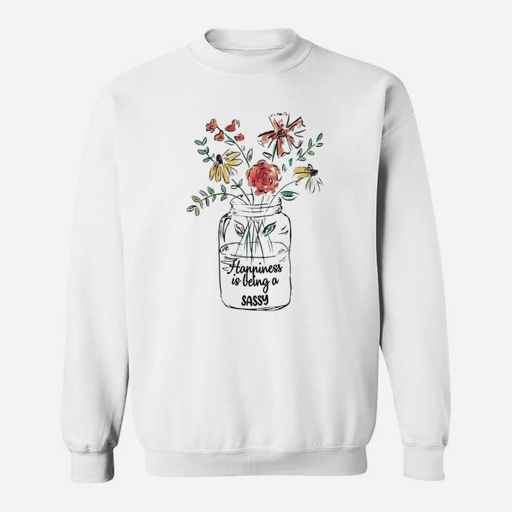 Happiness Is Being A Sassy Floral Mothers Day Awesome Gift For Women Sweat Shirt