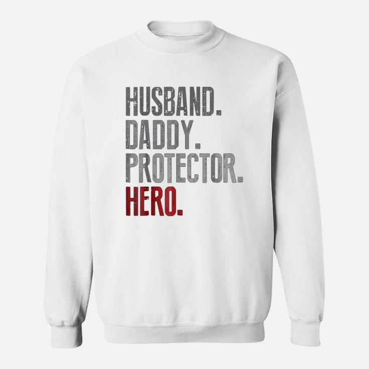 Husband Daddy Protector Hero Father s Day Sweat Shirt