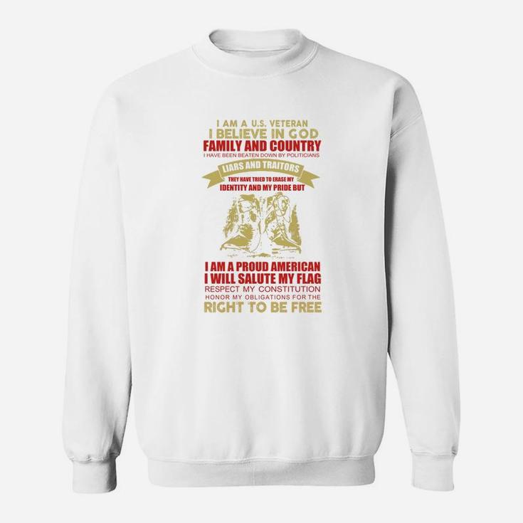 I Am A Us Veteran - Soldier - Army - Military - American Sweat Shirt