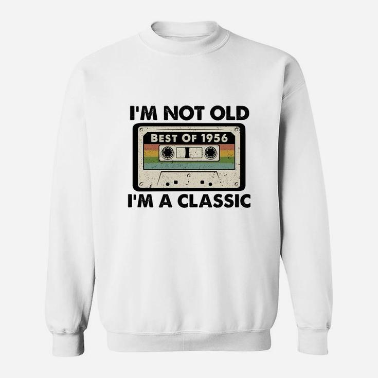 I Am Not Old I Am A Classic Best Of 1956 Vintage Cassette Happy Birthday Gift  Sweat Shirt