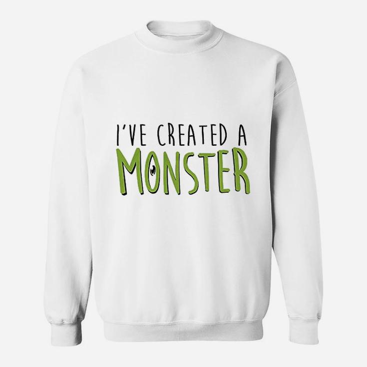 I Have Created A Monster Matching Funny And Cute Father Mother Daughter Son Sweat Shirt