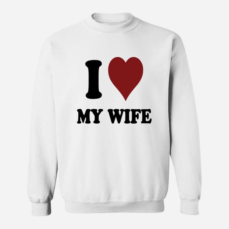 I Heart My Wife T-shirts Sweat Shirt