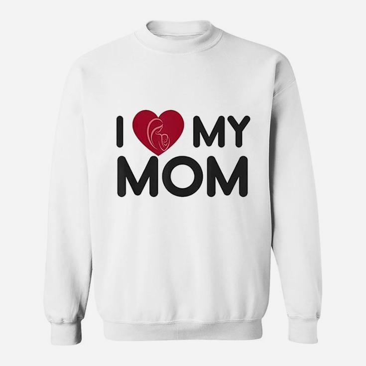 I Love My Mom Mothers Day Mama Gift Sweat Shirt