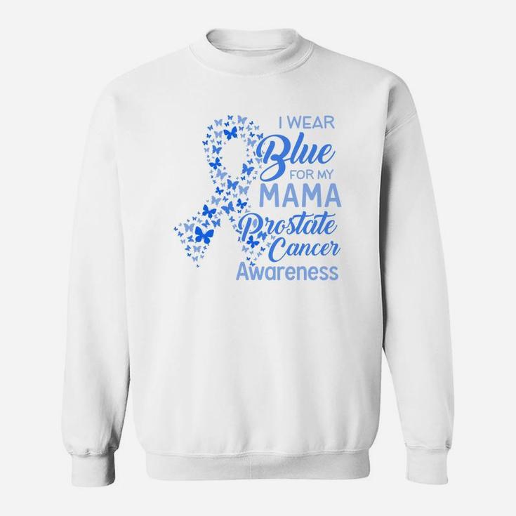 I Wear Blue For My Mama Proud Mom Love Mom Sweat Shirt