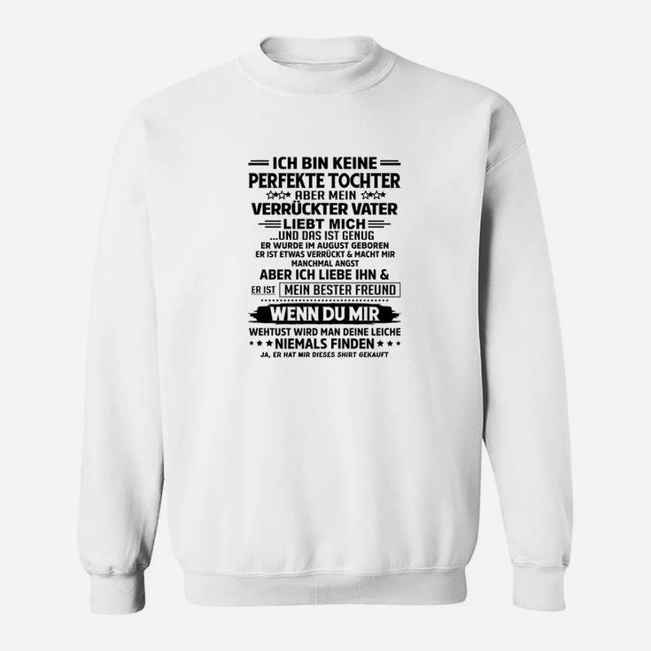 Ich Bin Keine Perfeckte Tochter Sweatshirt