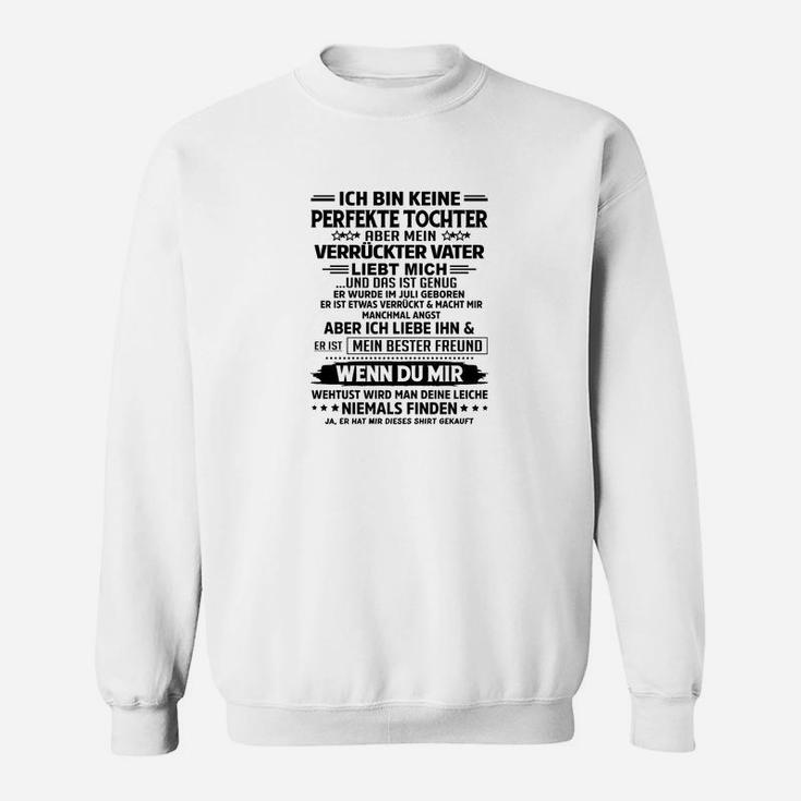 Ich Bin Keine Perfeckte Tochter Sweatshirt