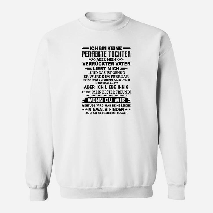 Ich Bin Keine Perfekte Tochter 02 Sweatshirt