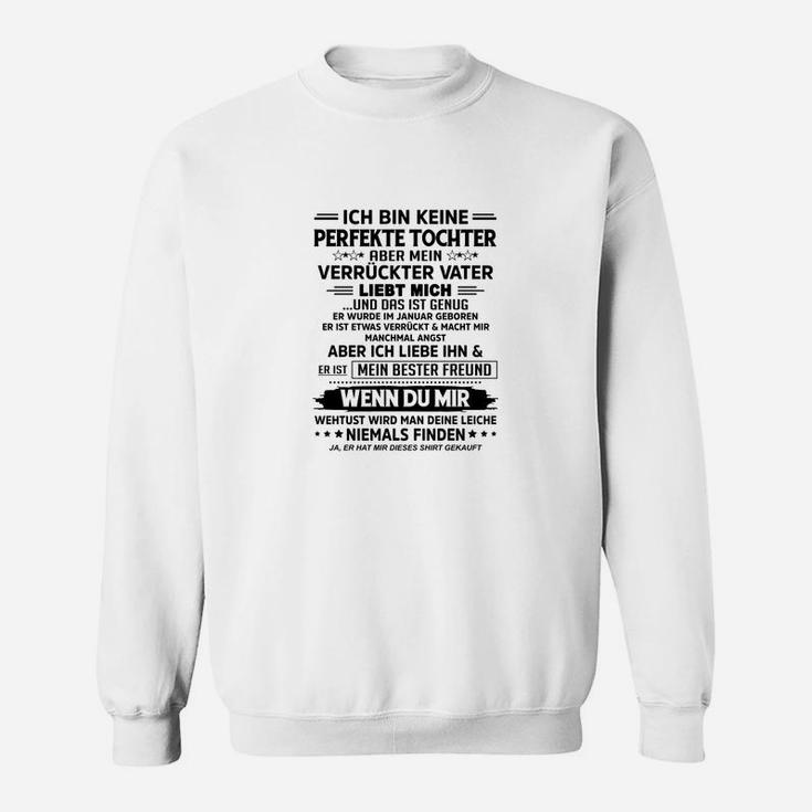 Ich Bin Keine Perfekte Tochter Januar Sweatshirt